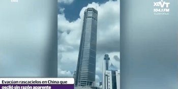 Rascacielos en China se tambalea sin ninguna razón; visitantes son evacuados